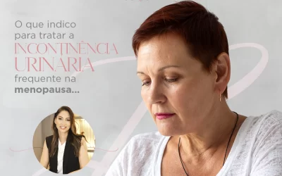 O que indico para tratar a incontinência urinária frequente na  menopausa…