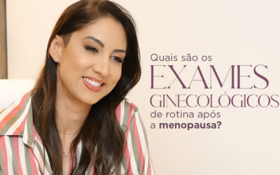 Quais são os exames ginecológicos de rotina após a menopausa?